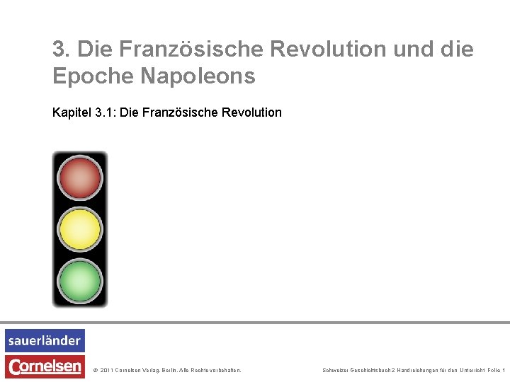 3. Die Französische Revolution und die Epoche Napoleons Kapitel 3. 1: Die Französische Revolution