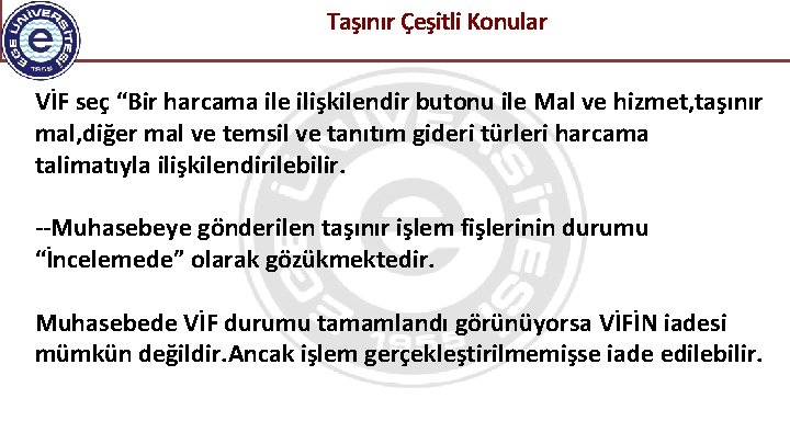  Taşınır Çeşitli Konular VİF seç “Bir harcama ile ilişkilendir butonu ile Mal ve