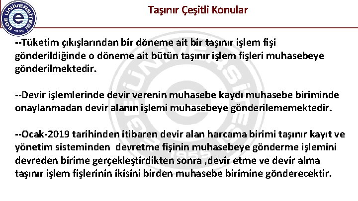  Taşınır Çeşitli Konular --Tüketim çıkışlarından bir döneme ait bir taşınır işlem fişi gönderildiğinde