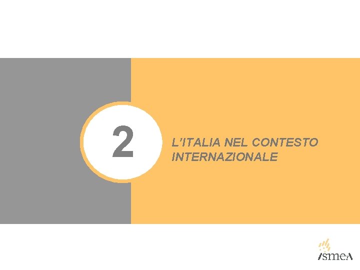 2 L’ITALIA NEL CONTESTO INTERNAZIONALE 2 L’ITALIA NEL CONTESTO INTERNAZIONALE