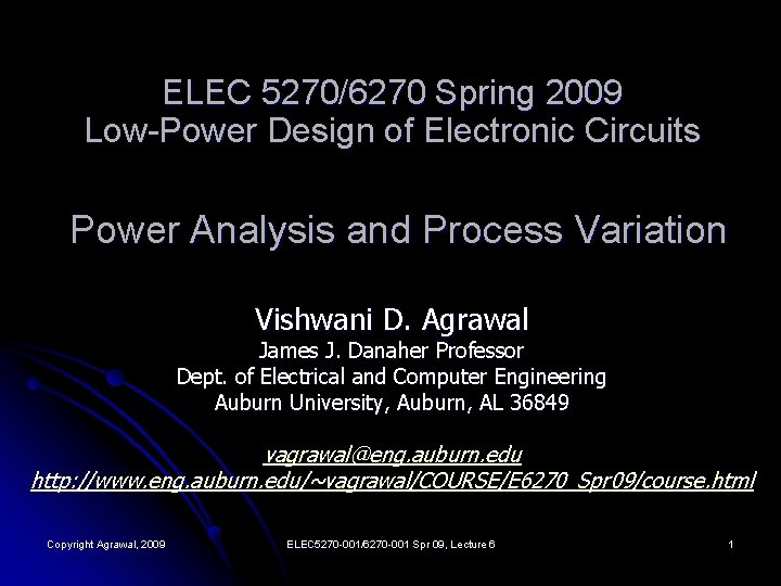 ELEC 5270/6270 Spring 2009 Low-Power Design of Electronic Circuits Power Analysis and Process Variation