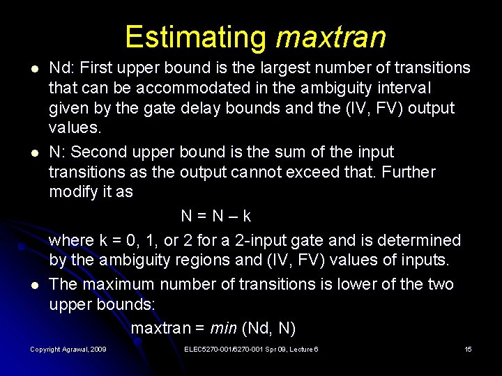 Estimating maxtran l l l Nd: First upper bound is the largest number of