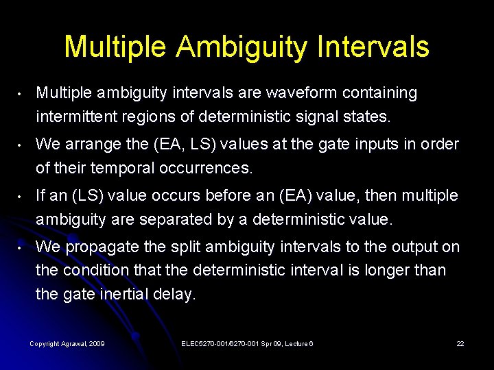 Multiple Ambiguity Intervals • Multiple ambiguity intervals are waveform containing intermittent regions of deterministic