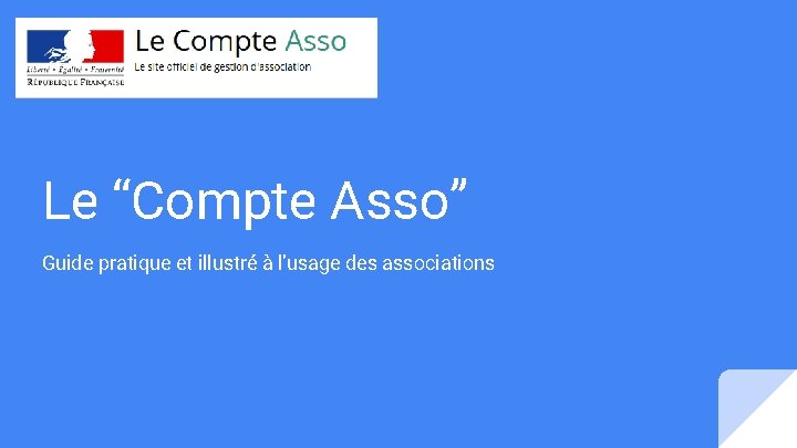 Le “Compte Asso” Guide pratique et illustré à l’usage des associations 