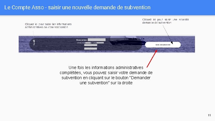 Le Compte Asso - saisir une nouvelle demande de subvention Une fois les informations Le Compte Asso - saisir une nouvelle demande de subvention Une fois les informations