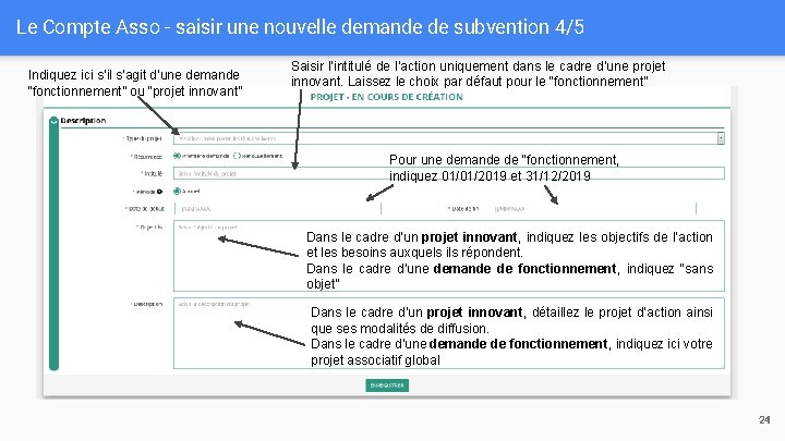 Le Compte Asso - saisir une nouvelle demande de subvention 4/5 Indiquez ici s’il