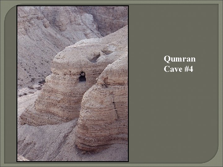 Qumran Cave #4 