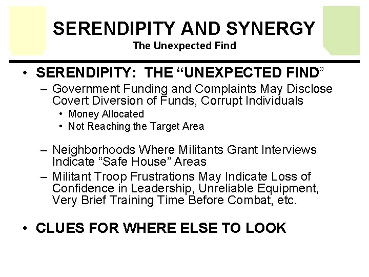 SERENDIPITY AND SYNERGY The Unexpected Find • SERENDIPITY: THE “UNEXPECTED FIND” – Government Funding SERENDIPITY AND SYNERGY The Unexpected Find • SERENDIPITY: THE “UNEXPECTED FIND” – Government Funding