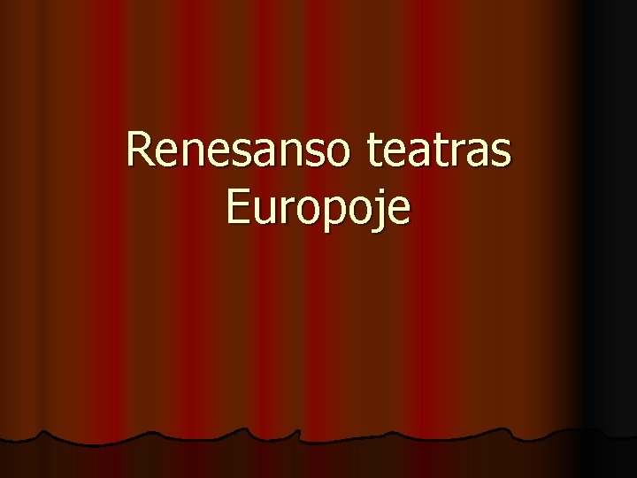 Renesanso teatras Europoje 