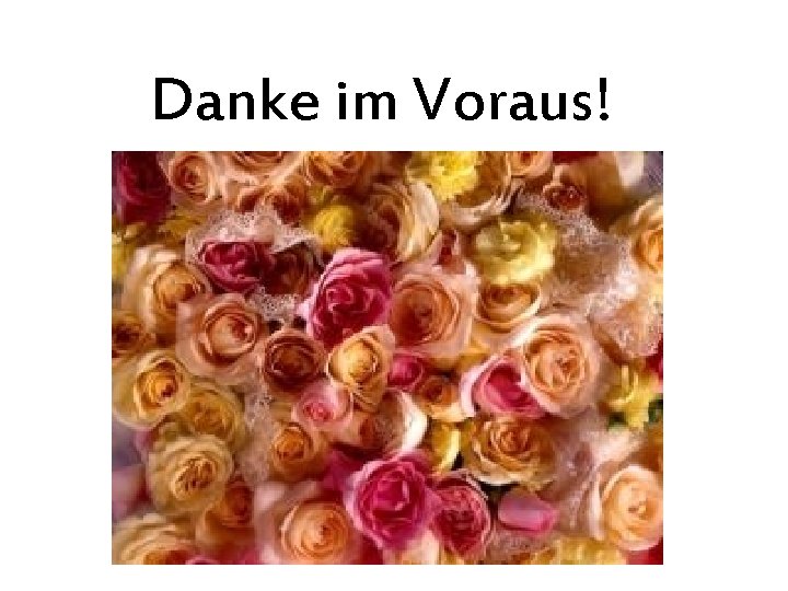 Danke im Voraus! 