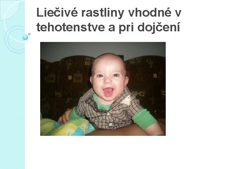 Liečivé rastliny vhodné v tehotenstve a pri dojčení 