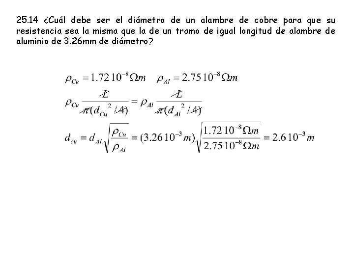 25. 14 ¿Cuál debe ser el diámetro de un alambre de cobre para que