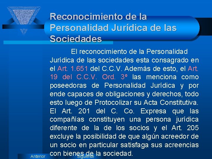 Reconocimiento de la Personalidad Jurídica de las Sociedades Anterior El reconocimiento de la Personalidad