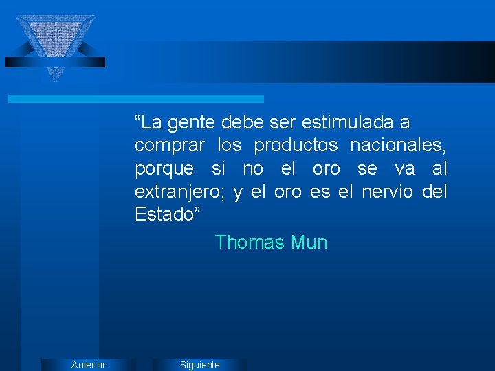 “La gente debe ser estimulada a comprar los productos nacionales, porque si no el