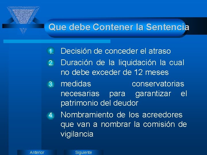 Que debe Contener la Sentencia Decisión de conceder el atraso 2. Duración de la