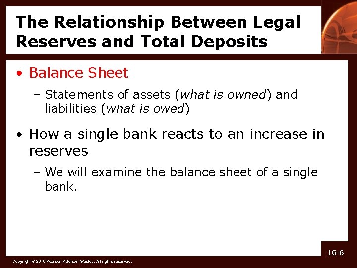 The Relationship Between Legal Reserves and Total Deposits • Balance Sheet – Statements of