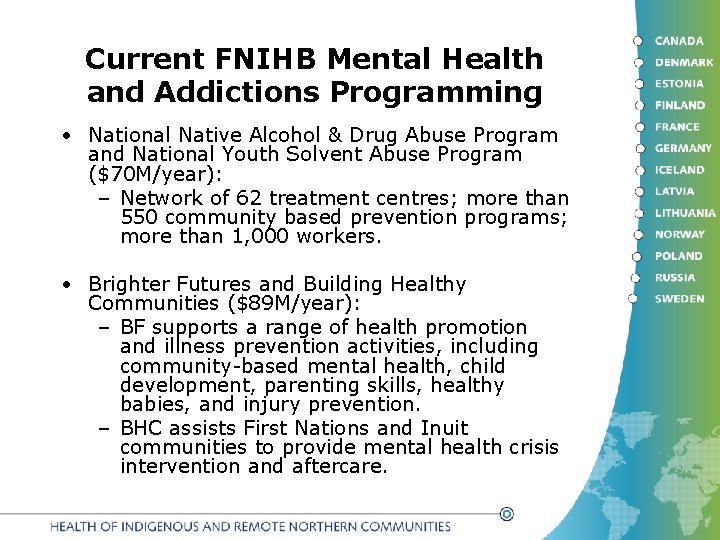 Current FNIHB Mental Health and Addictions Programming • National Native Alcohol & Drug Abuse