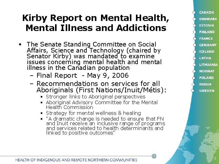 Kirby Report on Mental Health, Mental Illness and Addictions § The Senate Standing Committee