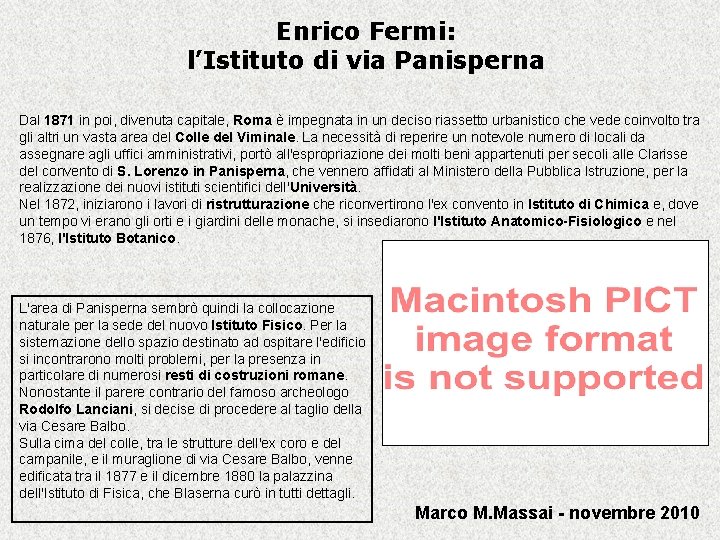 Enrico Fermi: l’Istituto di via Panisperna Dal 1871 in poi, divenuta capitale, Roma è