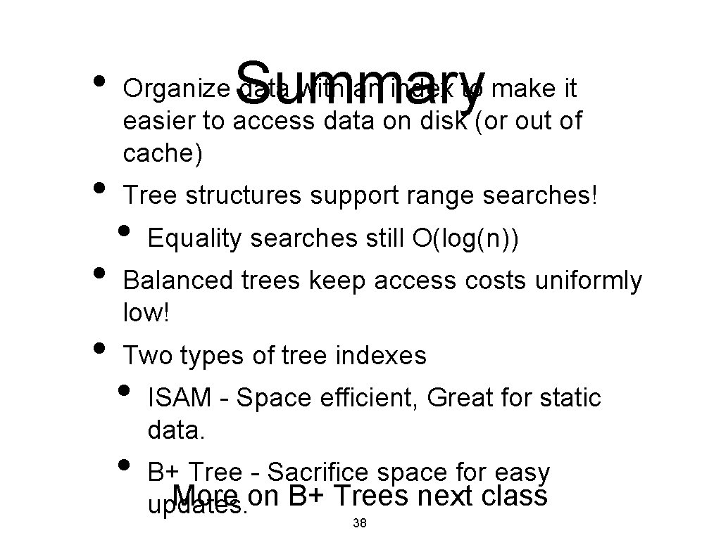  • • Summary Organize data with an index to make it easier to