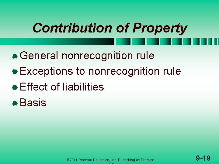 Contribution of Property ® General nonrecognition rule ® Exceptions to nonrecognition rule ® Effect