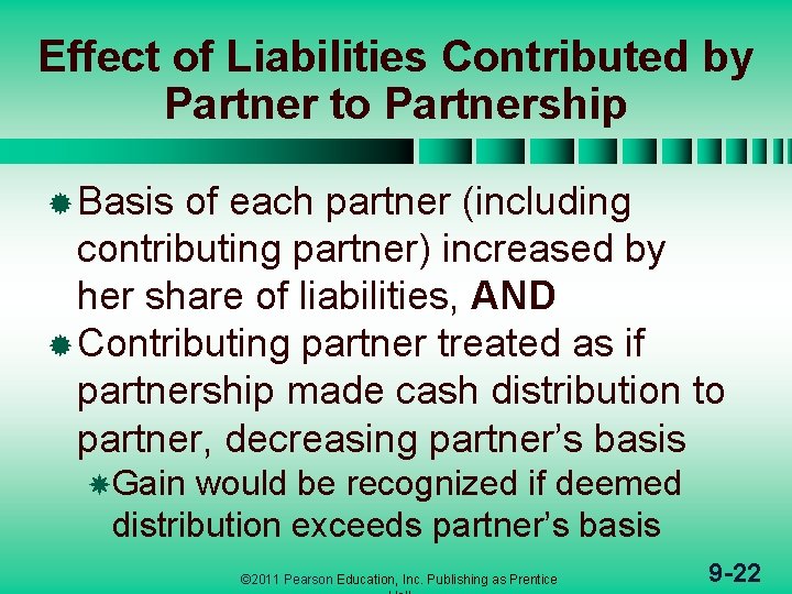 Effect of Liabilities Contributed by Partner to Partnership ® Basis of each partner (including