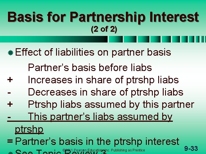 Basis for Partnership Interest (2 of 2) ® Effect of liabilities on partner basis