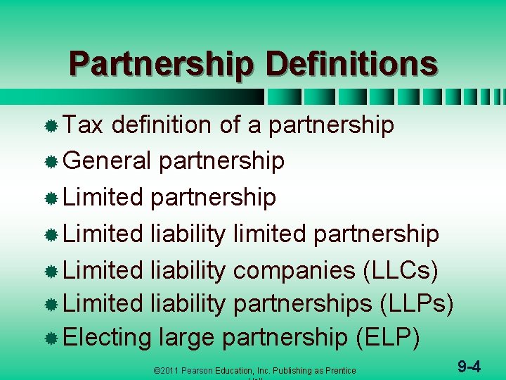 Partnership Definitions ® Tax definition of a partnership ® General partnership ® Limited liability