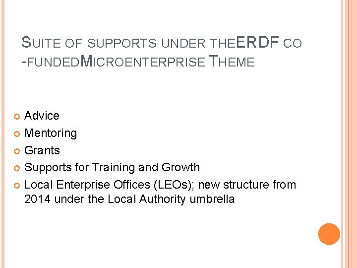SUITE OF SUPPORTS UNDER THEE RDF CO -FUNDED MICROENTERPRISE THEME Advice Mentoring Grants Supports