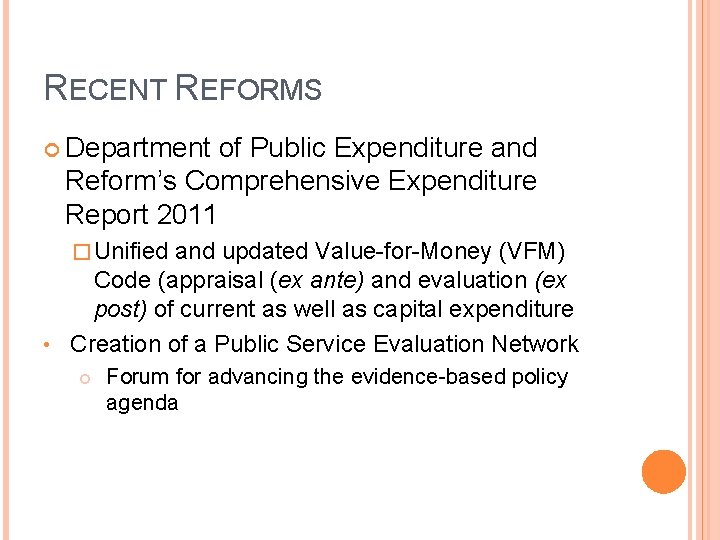 RECENT REFORMS Department of Public Expenditure and Reform’s Comprehensive Expenditure Report 2011 � Unified