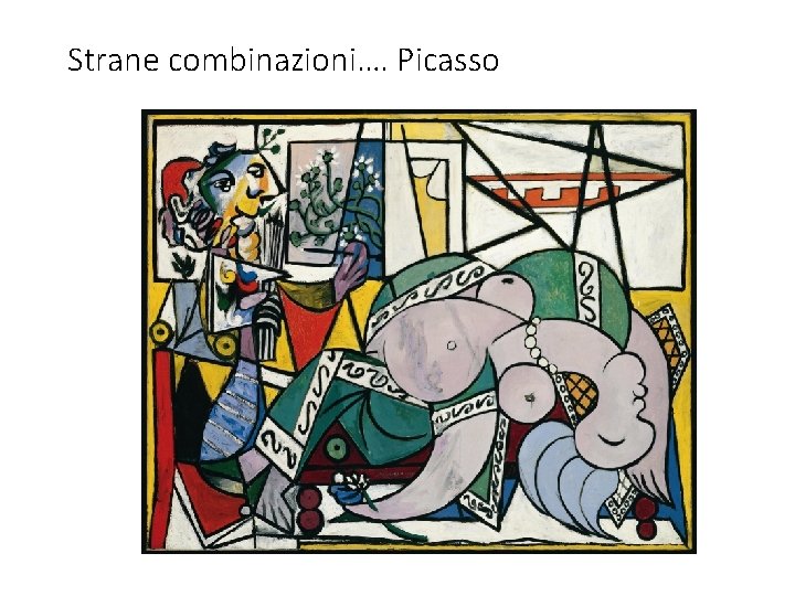 Strane combinazioni…. Picasso 