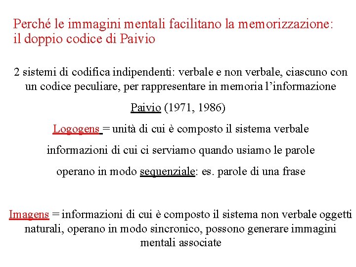 Perché le immagini mentali facilitano la memorizzazione: il doppio codice di Paivio 2 sistemi