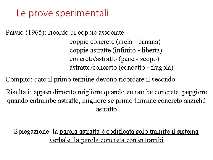 Le prove sperimentali Paivio (1965): ricordo di coppie associate coppie concrete (mela - banana)