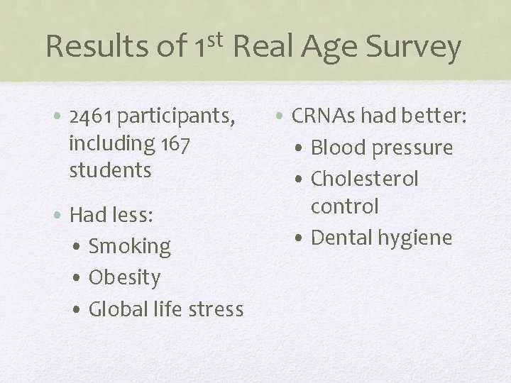 Results of 1 st Real Age Survey • 2461 participants, including 167 students •