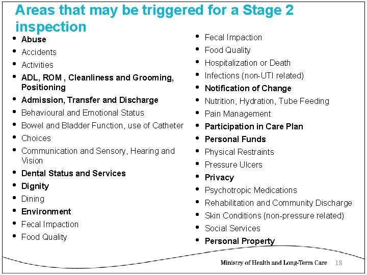 Areas that may be triggered for a Stage 2 inspection • • • •