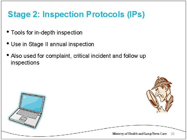 Stage 2: Inspection Protocols (IPs) • Tools for in-depth inspection • Use in Stage