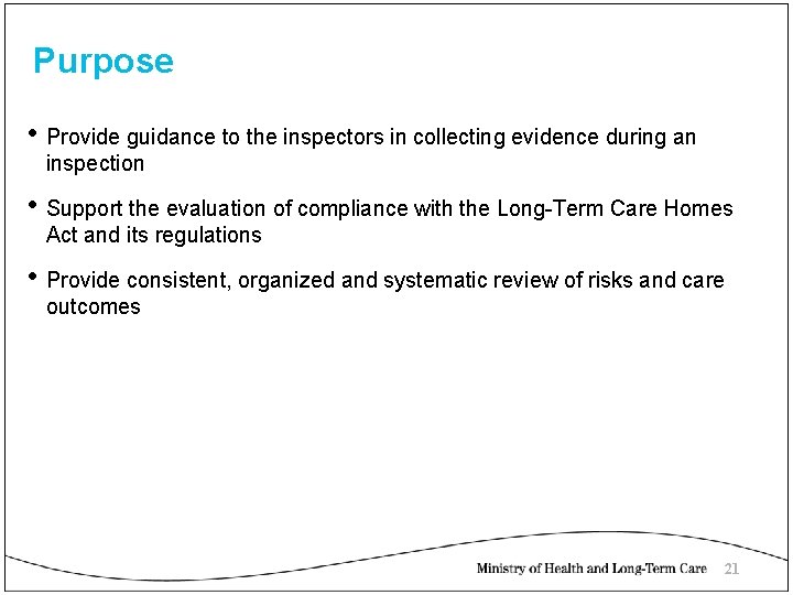 Purpose • Provide guidance to the inspectors in collecting evidence during an inspection •