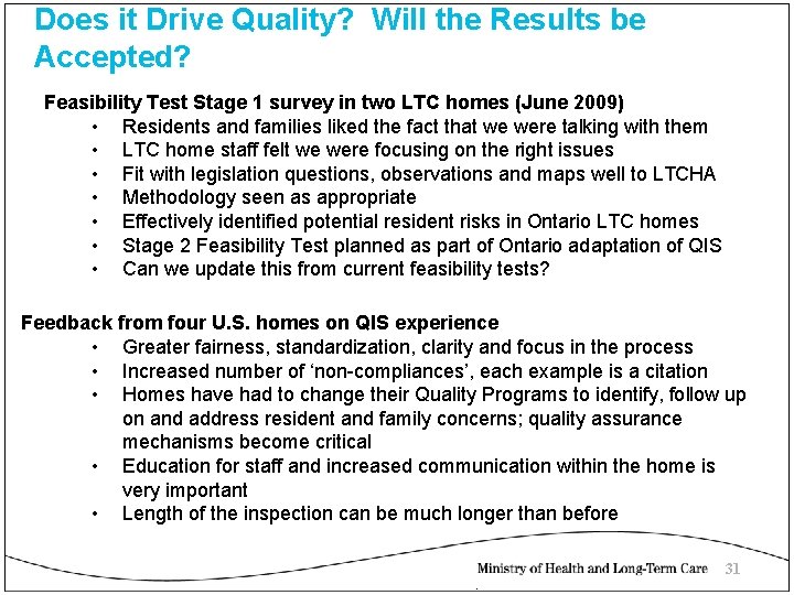 Does it Drive Quality? Will the Results be Accepted? Feasibility Test Stage 1 survey