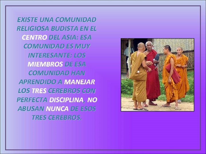 EXISTE UNA COMUNIDAD RELIGIOSA BUDISTA EN EL CENTRO DEL ASIA: ESA COMUNIDAD ES MUY