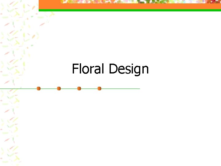 Floral Design 