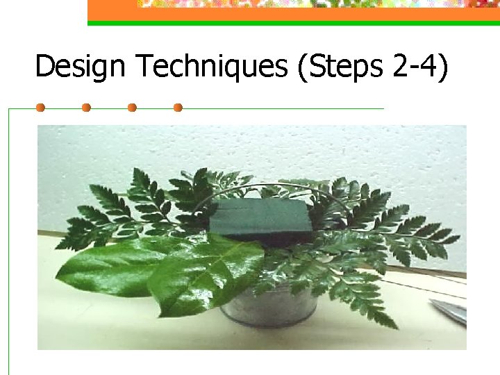 Design Techniques (Steps 2 -4) 