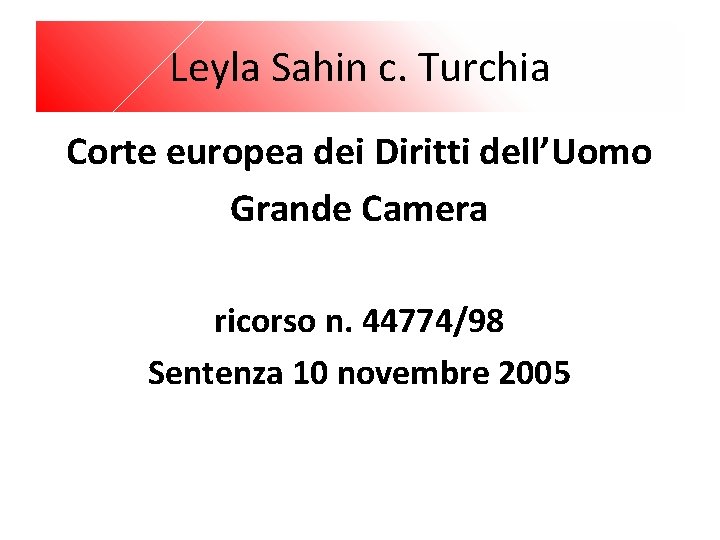 Leyla Sahin c. Turchia Corte europea dei Diritti dell’Uomo Grande Camera ricorso n. 44774/98