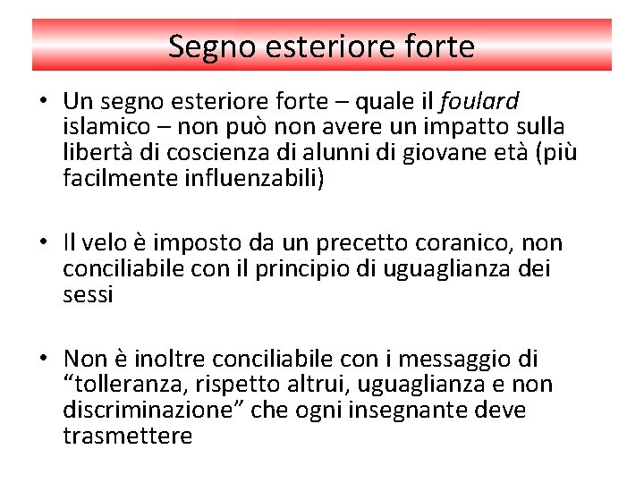 Segno esteriore forte • Un segno esteriore forte – quale il foulard islamico –