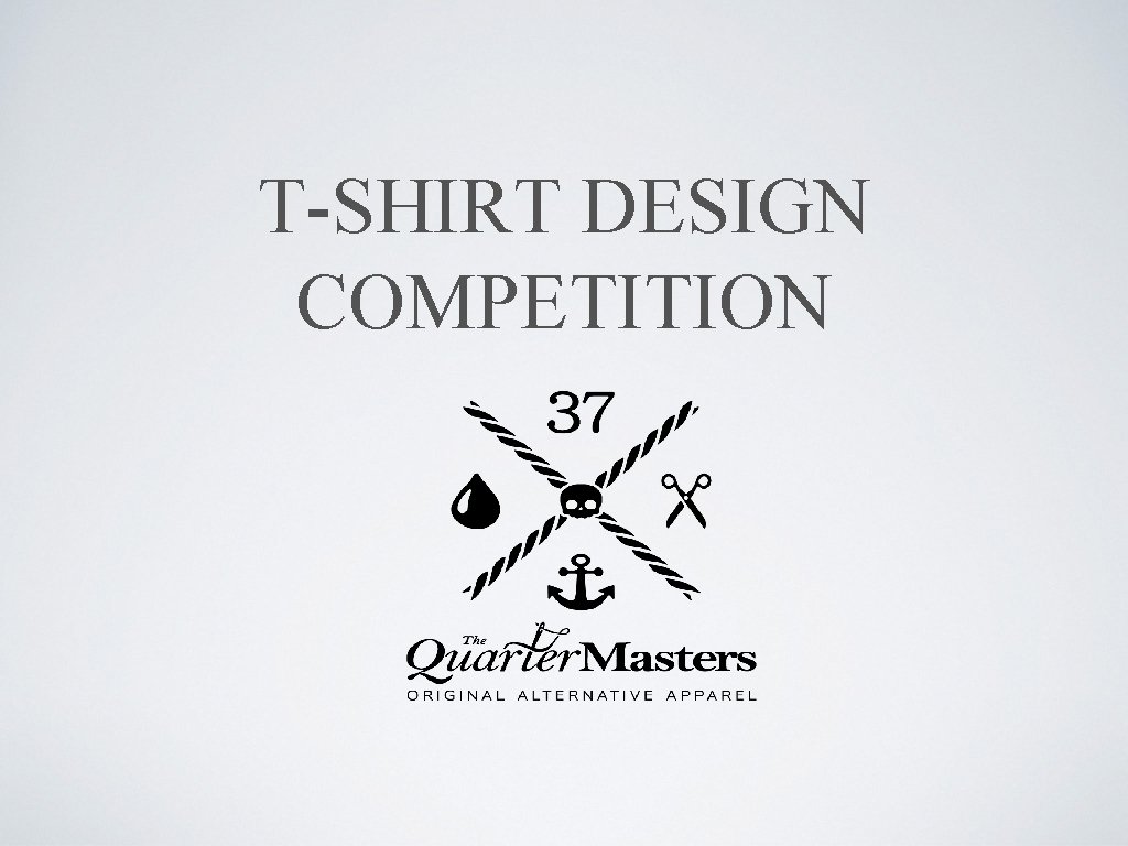 T-SHIRT DESIGN COMPETITION T-SHIRT DESIGN COMPETITION