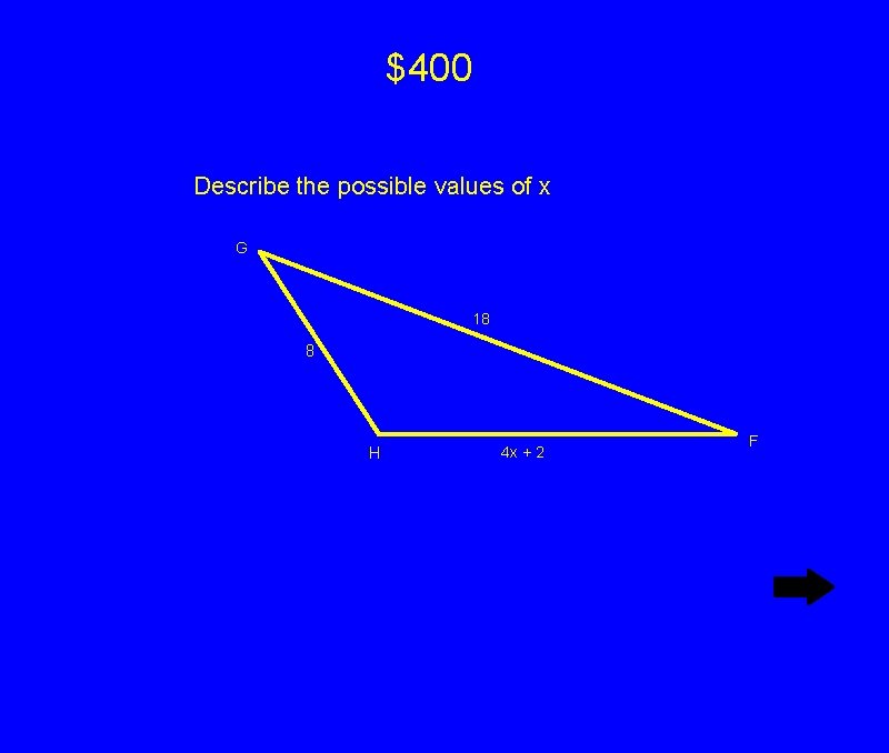 $400 Describe the possible values of x G 18 8 H 4 x + $400 Describe the possible values of x G 18 8 H 4 x +