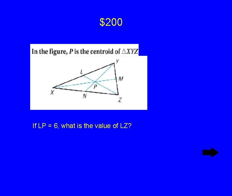 $200 If LP = 6, what is the value of LZ? $200 If LP = 6, what is the value of LZ?