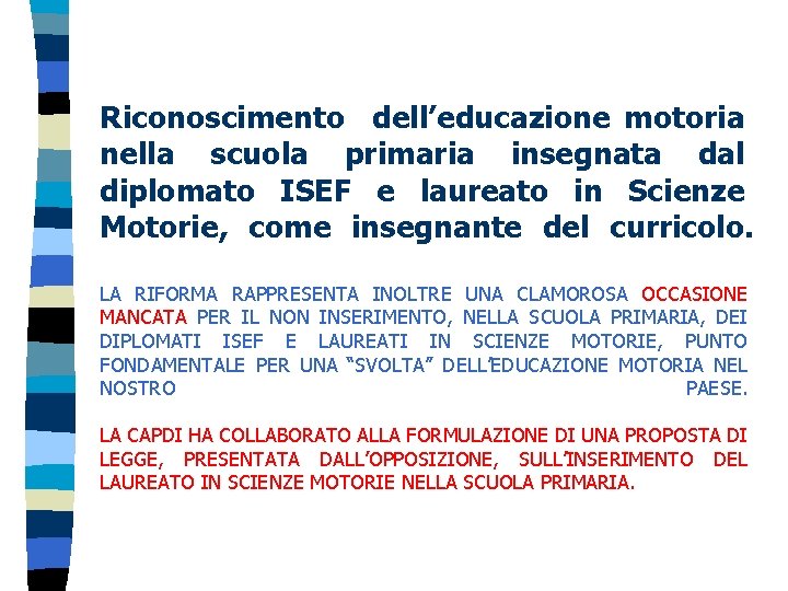 Riconoscimento dell’educazione motoria nella scuola primaria insegnata dal diplomato ISEF e laureato in Scienze
