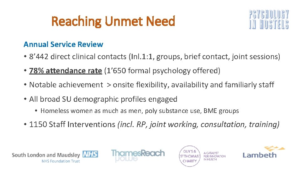 Reaching Unmet Need Annual Service Review • 8’ 442 direct clinical contacts (Inl. 1: