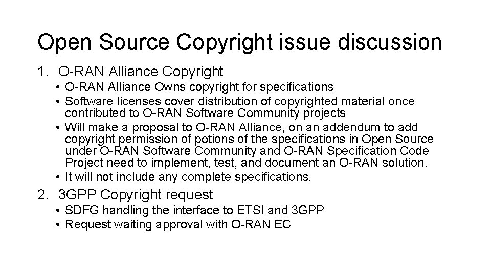 Open Source Copyright issue discussion 1. O-RAN Alliance Copyright • O-RAN Alliance Owns copyright