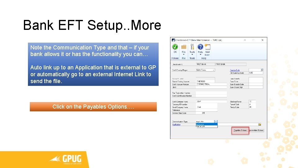 Bank EFT Setup. . More Note the Communication Type and that – if your